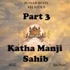 Part 3 Katha Manji Sahib